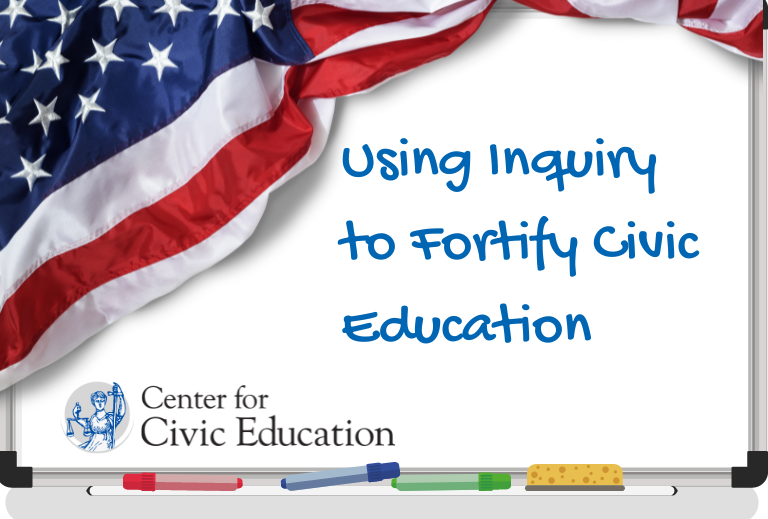 Using Inquiry to Fortify Civic Education