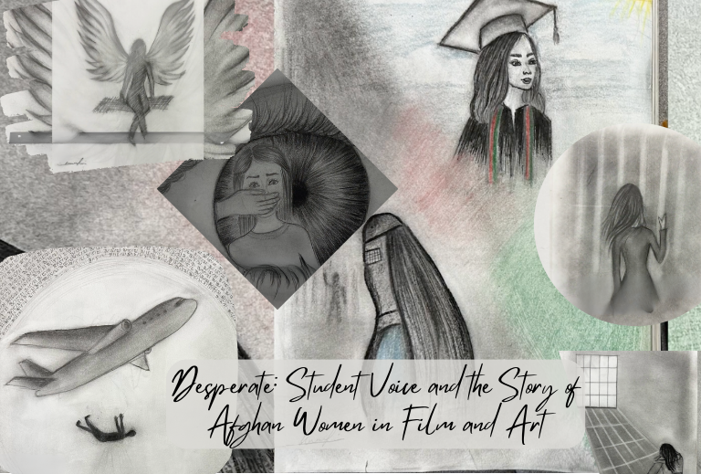 Desperate: Student Voice and the Story of Afghan Women in Film and Art