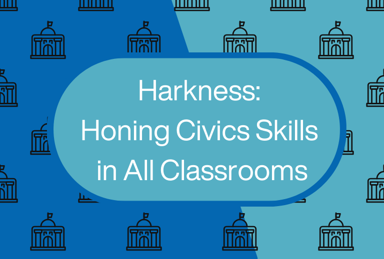 Harkness: Honing Civics Skills in All Classrooms