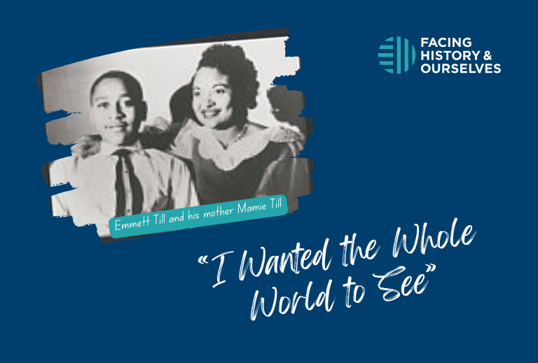 Teaching the History & Legacy of the Murder of Emmett Till: "I Wanted the Whole World to See"
