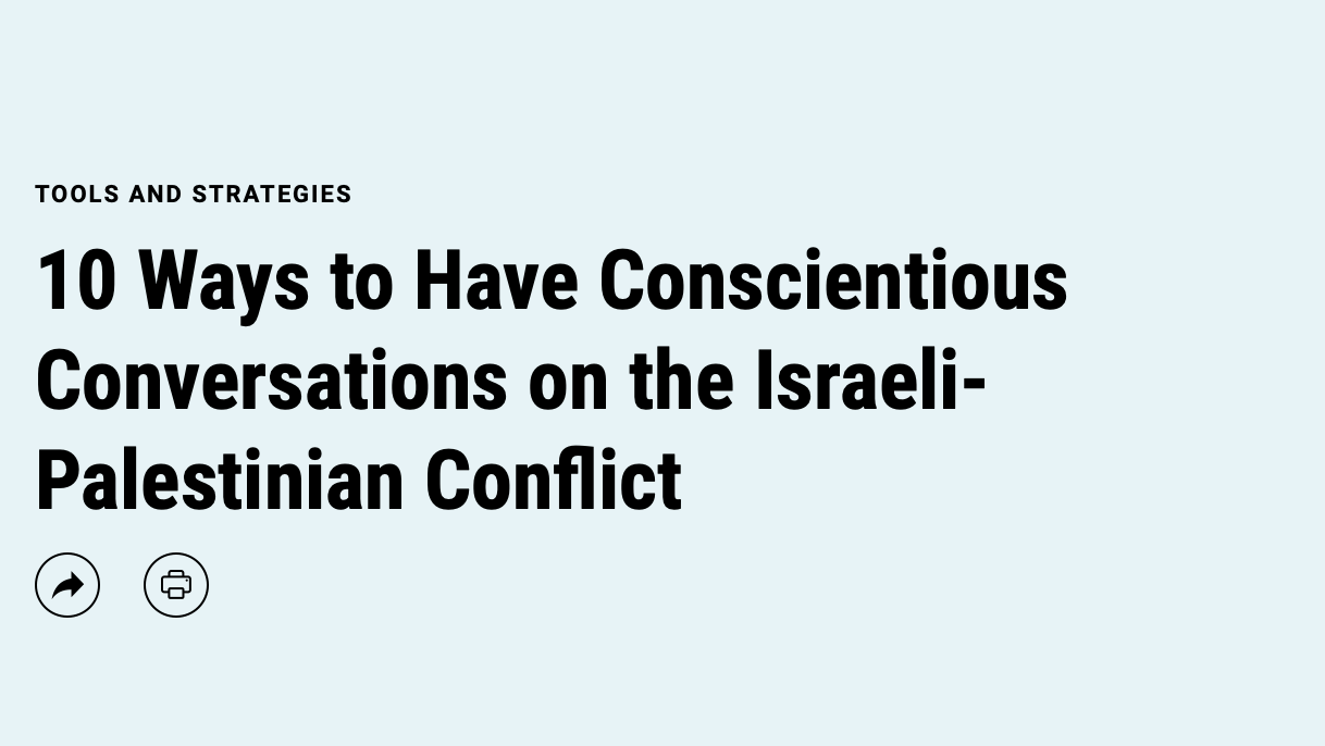 10 Ways to Have Conscientious Conversations on the Israeli-Palestinian Conflict