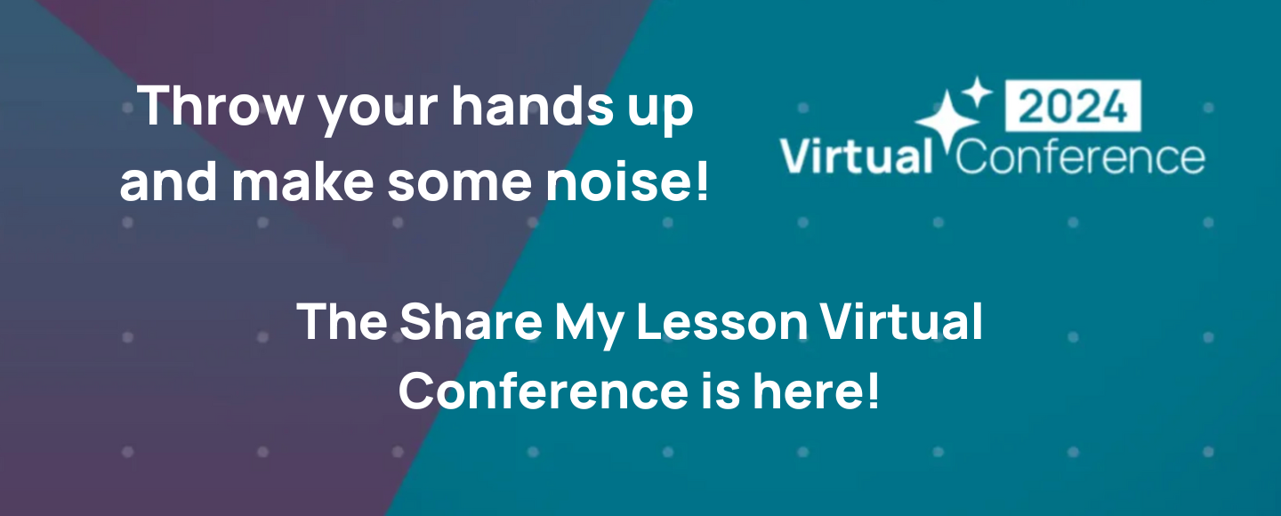 Gearing Up for Share My Lesson’s 2024 Virtual Conference