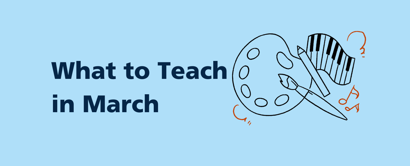 What to Teach this Month: March